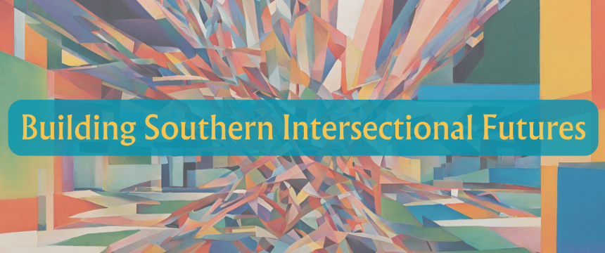 Building Southern Intersectional Futures text against a colorful background of intersecting lines and shapes