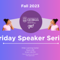 Friday Speaker Series